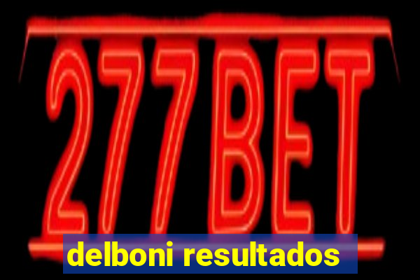 delboni resultados